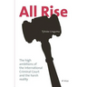 All Rise: The high ambitions of the International Criminal Court and the harsh reality