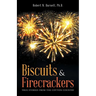 Biscuits & Firecrackers: True Stories from the Cotton Country