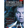 Tawdry Tales and Confessions from Horror's Boy Next Door