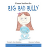Emma Battles The Big Bad Bully