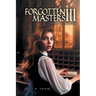 Forgotten Masters III: Reply of Intrigue