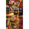 Tiny Altars: Poems on Grieving and Beholding