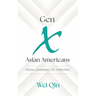 Gen X Asian Americans: From Learning to Thriving