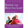 Saving the Best for Last: Creating Our Lives After 50