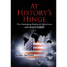 At History's Hinge: The Swinging Gates of American and Global Politics