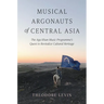 Musical Argonauts of Central Asia: The Aga Khan Music Programme's Quest to Revitalize Cultural Heritage