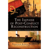 The Impasse of Post-Conflict Reconstruction: Economic Growth vs. Governance in Angola