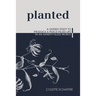Planted: A Guided Study to Produce a Peace-Filled Life in an Anxiety-Filled World