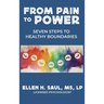 From Pain to Power: Seven Steps to Healthy Boundaries