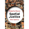 Spatial Justice: The Basics