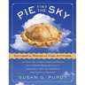 Pie in the Sky Successful Baking at High Altitudes: 100 Cakes, Pies, Cookies, Breads, and Pastries Home-Tested for Baking at Sea Level, 3,000, 5,000,