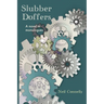 Slubber Doffers: A Novel in Monologues