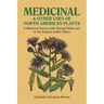 Medicinal and Other Uses of North American Plants: A Historical Survey with Special Reference to the Eastern Indian Tribes
