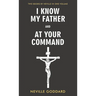 I Know My Father and At Your Command