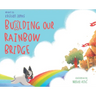 Building Our Rainbow Bridge