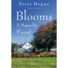 Blooms: A Magnolia Creek Novel