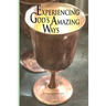 Experiencing God's Amazing Ways