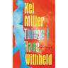 Things I Have Withheld