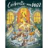 Cinderella--With Dogs!