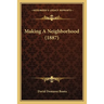 Making A Neighborhood (1887)