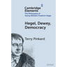 Hegel, Dewey, Democracy