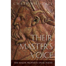 Their Master's Voice: The Major Prophets Speak Today