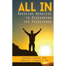All In: Breaking Barriers to Discerning the Priesthood