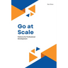 Go at Scale: Patterns for Professional Development