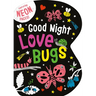 Good Night Love Bugs: Featuring Neon Pages!