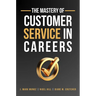 The Mastery of Customer Service in Careers