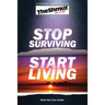 Stop Surviving, Start Living: The Shmuz on Life 1