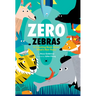 Zero Zebras: A Counting Book about What's Not There