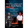 Odawa Language and Legends: Andrew J. Blackbird and Raymond Kiogima