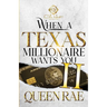 When A Texas Millionaire Wants You 2: An African American Romance