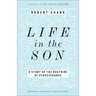 Life in the Son: A Study of the Doctrine of Perseverance