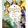 Legendary Ladies: 50 Goddesses to Empower and Inspire You