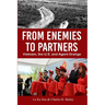 From Enemies to Partners: Vietnam, the U.S. and Agent Orange