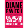 The Wisdom and Wit of Diane Ravitch