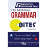 No Mistakes Grammar Bites, Volume II: Good and Well, and Then and Than