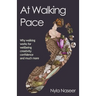 At Walking Pace: A short journey through the wonder of walking