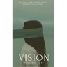 Vision: Perspectives from a vital lens