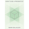 How to Be a Presentist