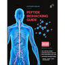 Peptide Biohacking Guide: The Step-by-Step Dosing Manual for Healing, Cognitive Enhancement, Muscle Growth, Longevity, and Optimal Wellness - Safe, Ef