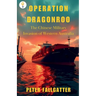 Operation Dragonroo: The Chinese Military Invasion of Western Australia