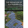 The Mediation of Sustainability: Development Goals, Social Movements, and Public Dissent