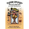 Super Spunky Grandmas and Other Amusing Stuff