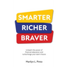 Smarter Richer Braver: Unleash the power of financial education and turbocharge your teen's future