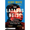 The Lazarus Heist: Based on the No 1 Hit Podcast