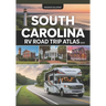 South Carolina RV Road Trip Atlas 2025: Coastal Wonders, Historic Charm, Southern Hospitality, and RV-Friendly Campgrounds Across the Palmetto State