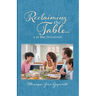 Reclaiming the Table